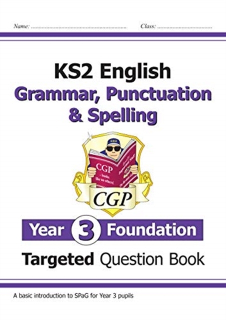 KS2 English Year 3 Foundation Grammar, Punctuation & Spelling Targeted Question Book w/ Answers, Paperback / softback Book