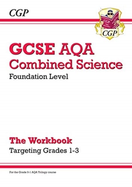 GCSE Combined Science AQA - Foundation: Grade 1-3 Targeted Workbook, Paperback / softback Book