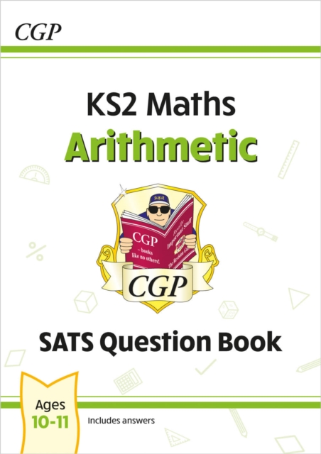 KS2 Maths SATS Question Book: Arithmetic - Ages 10-11 (for the 2024 tests), Paperback / softback Book