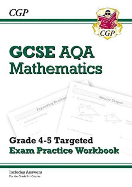 GCSE Maths AQA Grade 4-5 Targeted Exam Practice Workbook (includes Answers), Paperback / softback Book