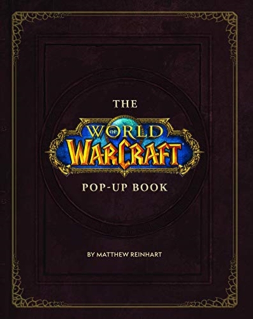 The World of Warcraft Pop-Up Book, Hardback Book