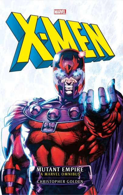 Marvel classic novels - X-Men: The Mutant Empire Omnibus, Paperback / softback Book