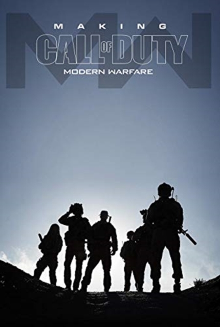 Making Call of Duty: Modern Warfare, Hardback Book