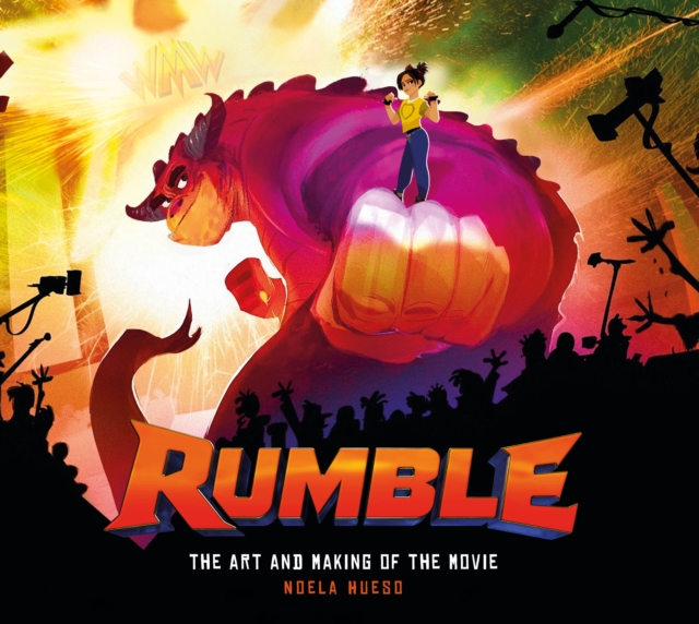 Rumble: The Art and Making of the Movie, Hardback Book