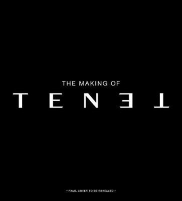 The Secrets of Tenet: Inside Christopher Nolan's Quantum Cold War, Hardback Book