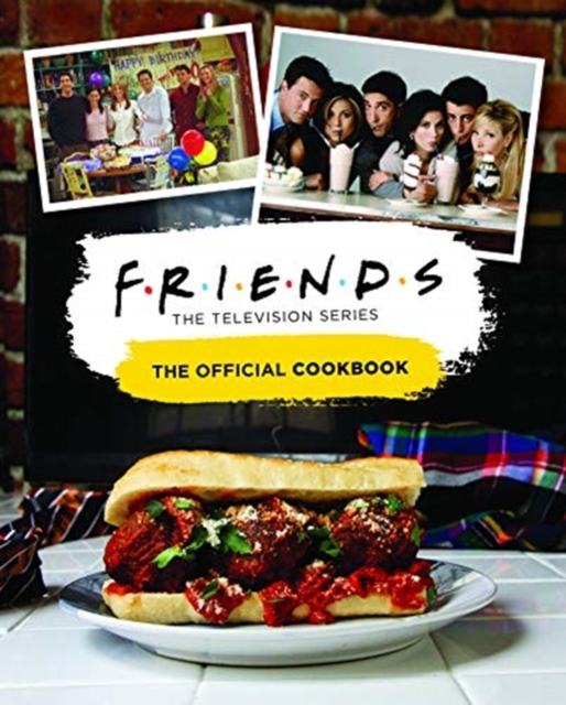 Friends: The Official Cookbook, Hardback Book
