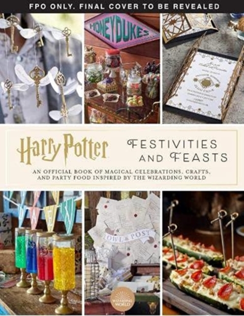 Harry Potter - Festivities and Feasts, Hardback Book