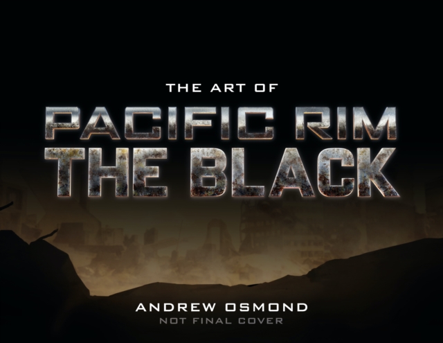 The Art of Pacific Rim: The Black, Hardback Book