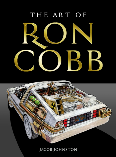 The Art of Ron Cobb, Hardback Book