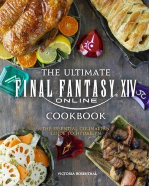 Final Fantasy XIV: The Official Cookbook, Hardback Book