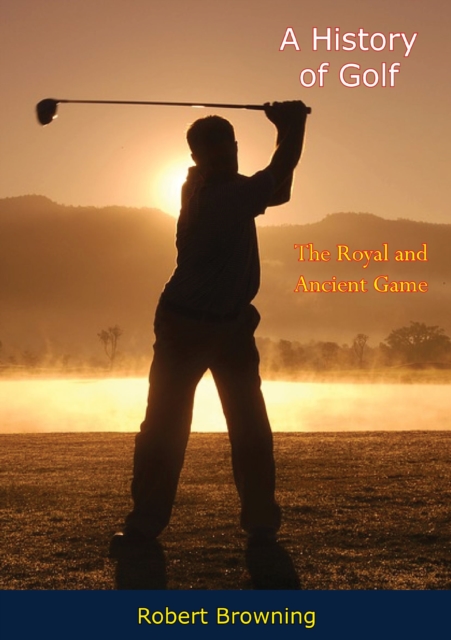 A History of Golf, EPUB eBook