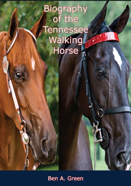 Biography of the Tennessee Walking Horse, EPUB eBook