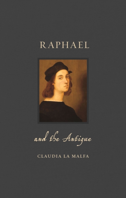 Raphael and the Antique, Hardback Book