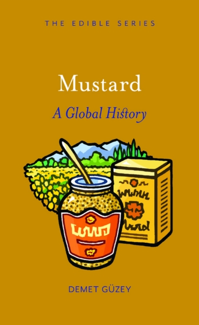 Mustard : A Global History, EPUB eBook