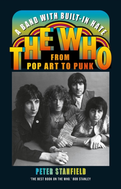 A Band with Built-In Hate : The Who from Pop Art to Punk, Hardback Book