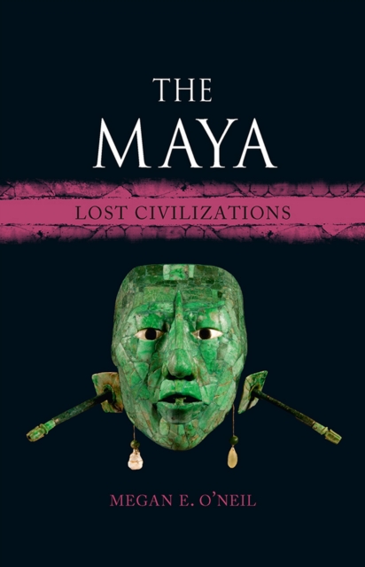 The Maya : Lost Civilizations, EPUB eBook