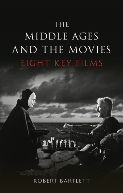The Middle Ages and the Movies : Eight Key Films, EPUB eBook