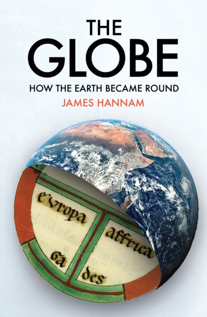 The Globe : How the Earth Became Round, Hardback Book