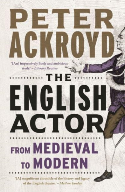 The English Actor : From Medieval to Modern, Paperback / softback Book