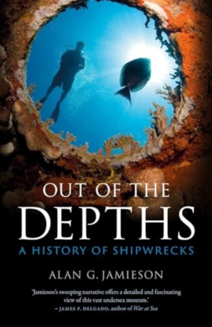 Out of the Depths : A History of Shipwrecks, Paperback / softback Book
