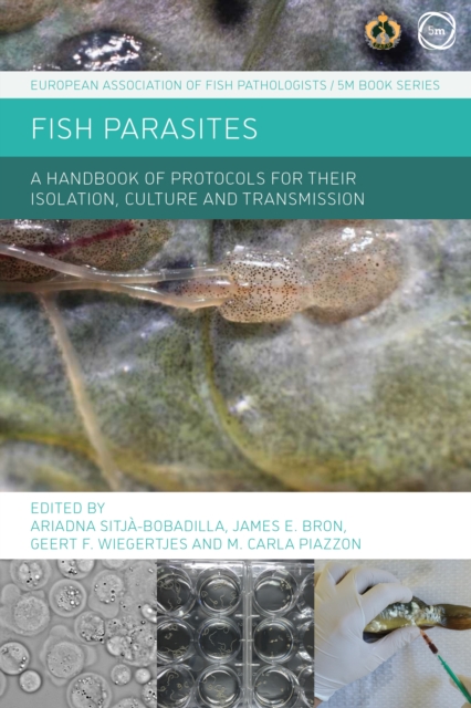 Fish Parasites: A Handbook of Protocols for their Isolation, Culture and Transmission, PDF eBook