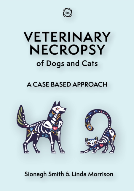 Veterinary Necropsy of Dogs and Cats : A Case Based Approach, Hardback Book