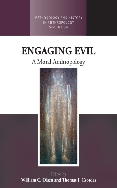Engaging Evil : A Moral Anthropology, EPUB eBook