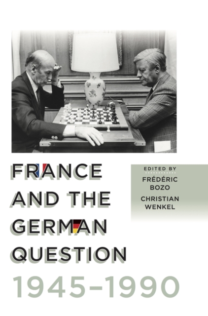 France and the German Question, 1945-1990, EPUB eBook