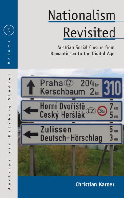 Nationalism Revisited : Austrian Social Closure from Romanticism to the Digital Age, EPUB eBook