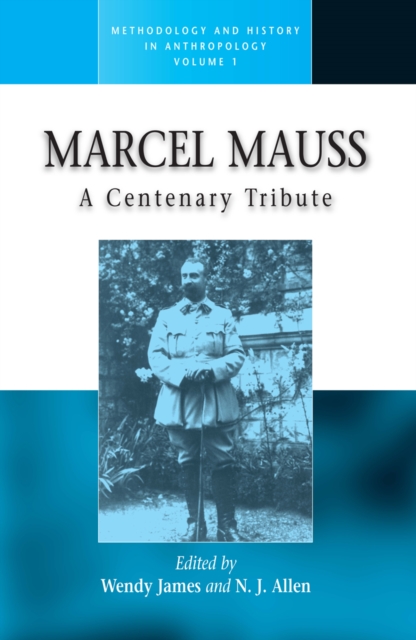 Marcel Mauss : A Centenary Tribute, PDF eBook