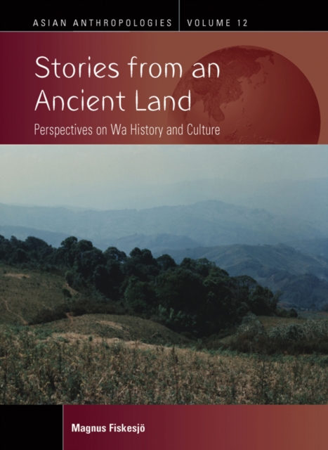 Stories from an Ancient Land : Perspectives on Wa History and Culture, EPUB eBook