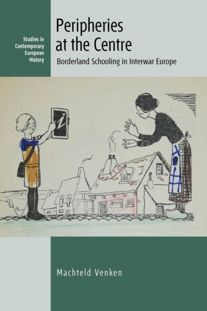 Peripheries at the Centre : Borderland Schooling in Interwar Europe, EPUB eBook
