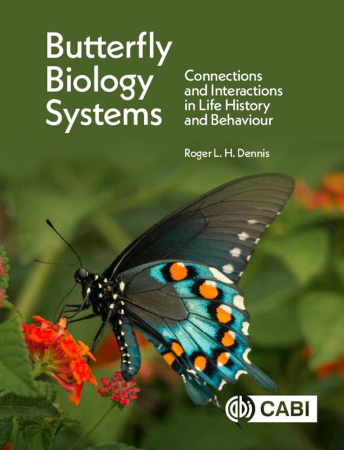 Butterfly Biology Systems : Connections and Interactions in Life History and Behaviour, Hardback Book