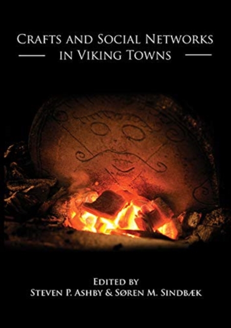 Crafts and Social Networks in Viking Towns, Paperback / softback Book
