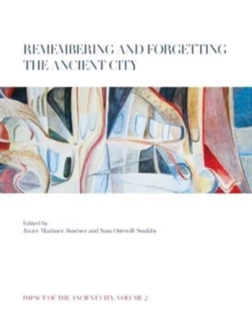 Remembering and Forgetting the Ancient City, Hardback Book
