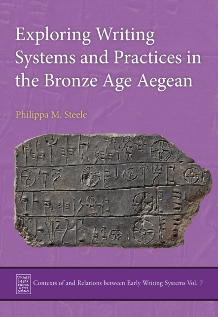 Exploring Writing Systems and Practices in the Bronze Age Aegean, EPUB eBook