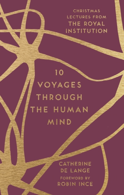 10 Voyages Through the Human Mind : Christmas Lectures from the Royal Institution, EPUB eBook