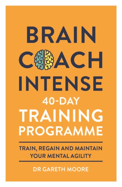 Brain Coach Intense : 40-Day Training Programme, Paperback / softback Book