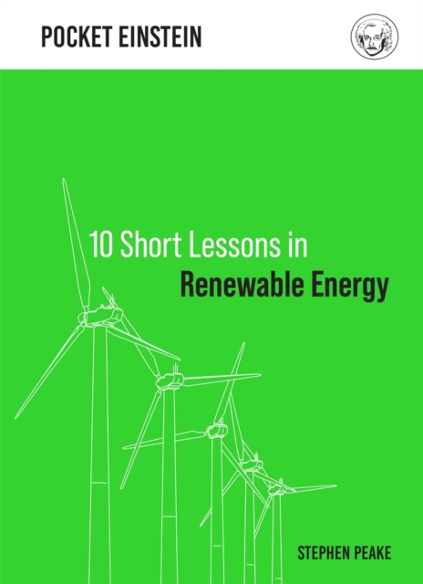 10 Short Lessons in Renewable Energy, Hardback Book
