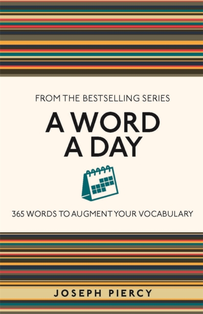 A Word a Day : 365 Words to Augment Your Vocabulary, Paperback / softback Book