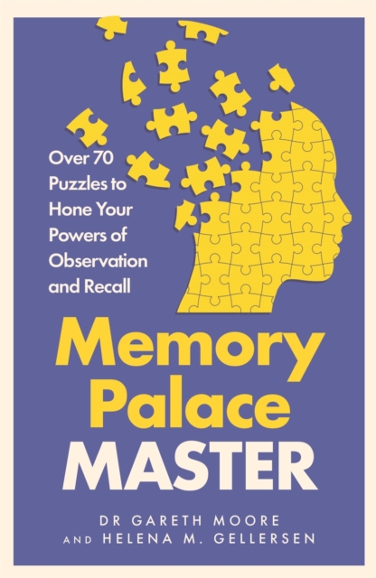 Memory Palace Master : Over 70 Puzzles to Hone Your Powers of Observation and Recall, Paperback / softback Book