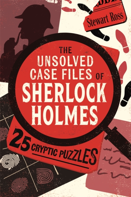The Unsolved Case Files of Sherlock Holmes : 25 Cryptic Puzzles, Paperback / softback Book