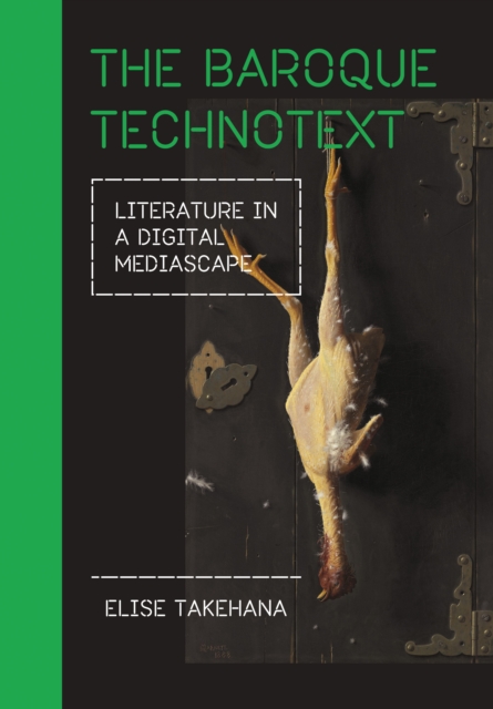 The Baroque Technotext : Literature in a Digital Mediascape, EPUB eBook