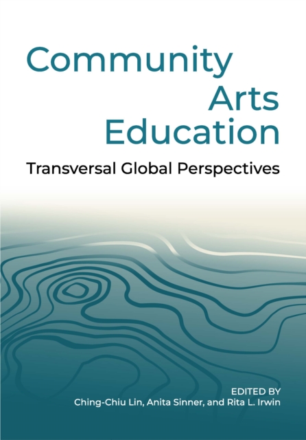 Community Arts Education : Transversal Global Perspectives, PDF eBook