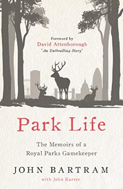 Park Life : The Memoirs of a Royal Parks Gamekeeper, Paperback / softback Book