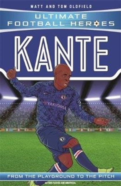 Kante (Ultimate Football Heroes - the No. 1 football series) : Collect them all!, Paperback / softback Book