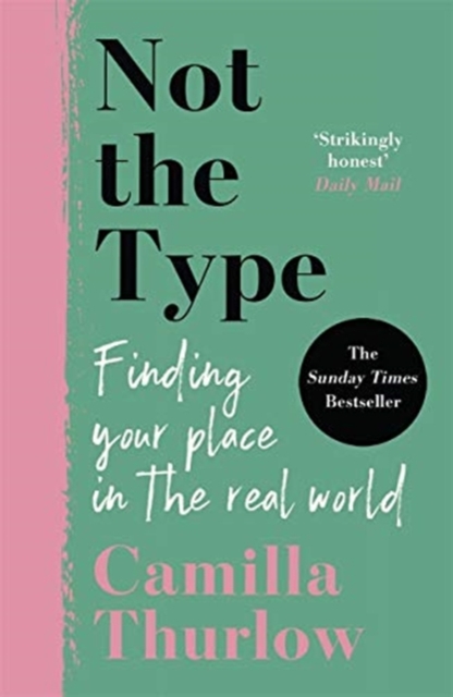Not The Type : Finding my place in the real world, Paperback / softback Book
