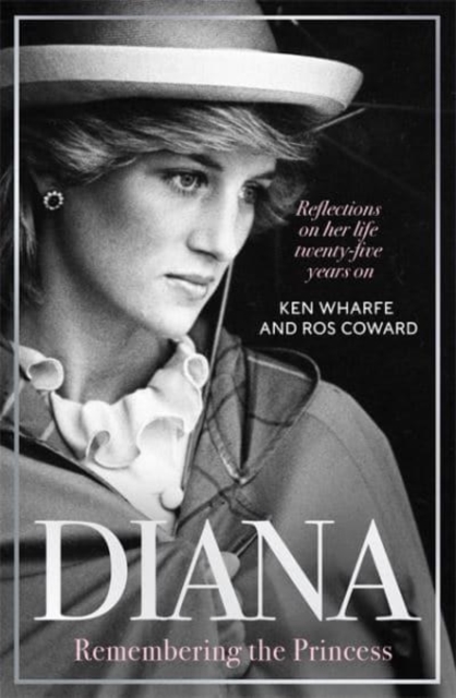 Diana - Remembering the Princess : Reflections on her life, twenty-five years on from her death, Hardback Book