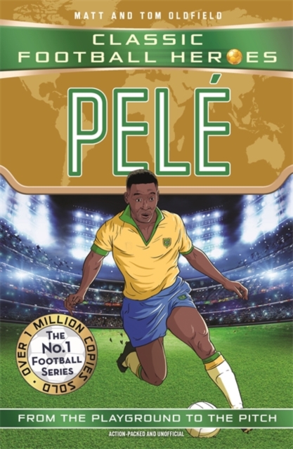 Pele (Classic Football Heroes - The No.1 football series): Collect them all!, Paperback / softback Book