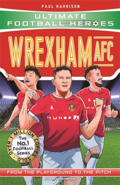 Wrexham AFC (Ultimate Football Heroes - The No.1 football series), Paperback / softback Book